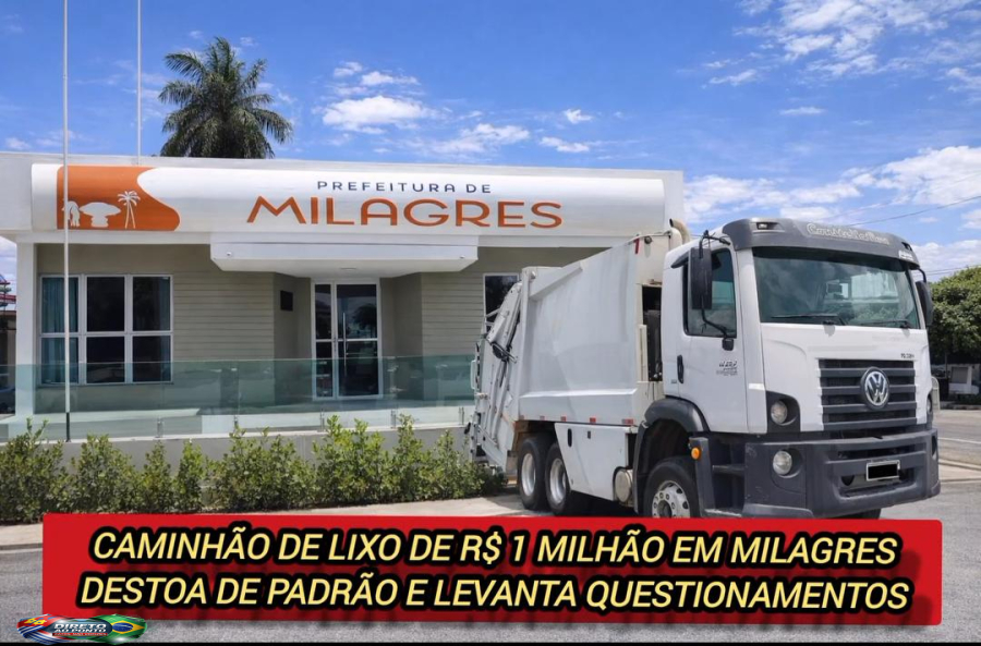 CAMINHÃO DE LIXO DE R$ 1 MILHÃO EM MILAGRES 